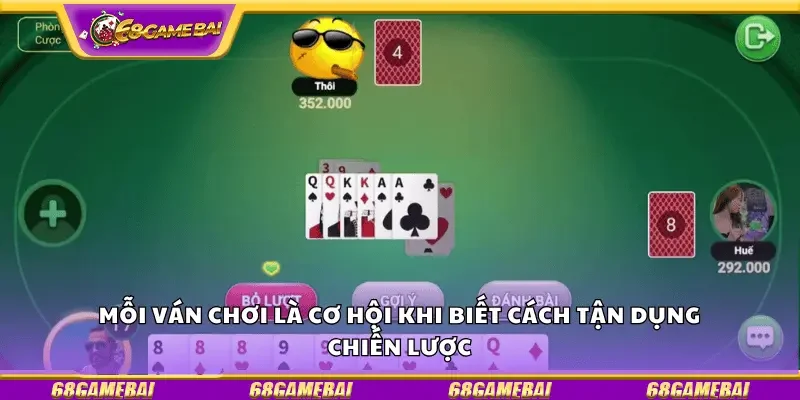 Mỗi ván chơi là cơ hội khi biết cách tận dụng chiến lược